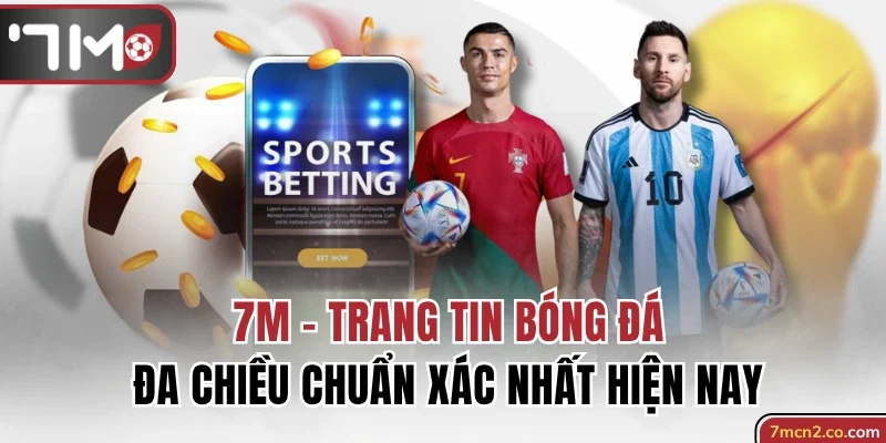 Hướng dẫn xem bóng đá và sử dụng tính năng trên 7M