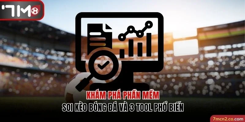 Phần mềm soi kèo bóng đá